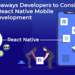 10 Takeaways Developers to Consider While React Native App Development