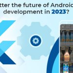 Do Flutter App Development Dominate Android by 2024?
