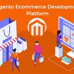 Benefits of Using Magento eCommerce Development for Online Store in 2023