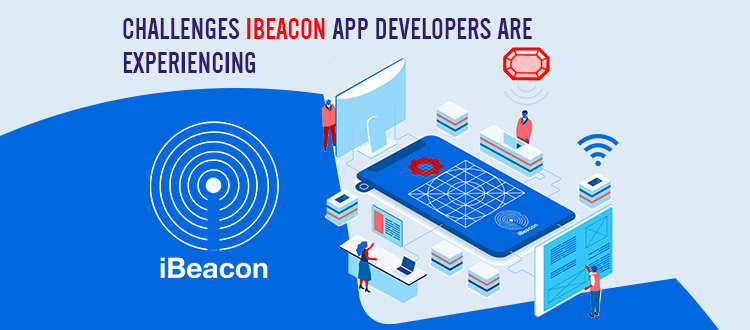 ibeacon app development challenges