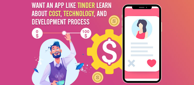 How to Develop Dating App Like Tinder? – Cost in 2026