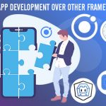 Why Ionic Framework is Best for Cross Platform Apps (2024)