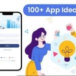 100 Unique App Ideas for Students, Beginners (2026)