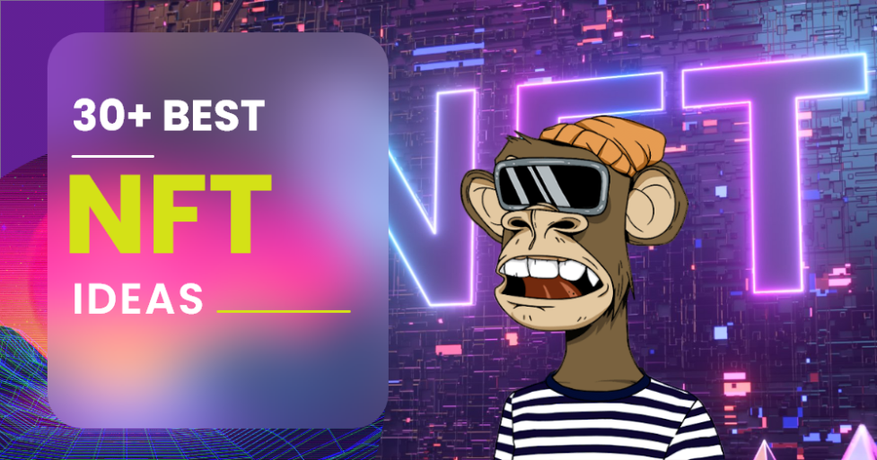 Best NFT Ideas: Unique NFT Examples (2026)