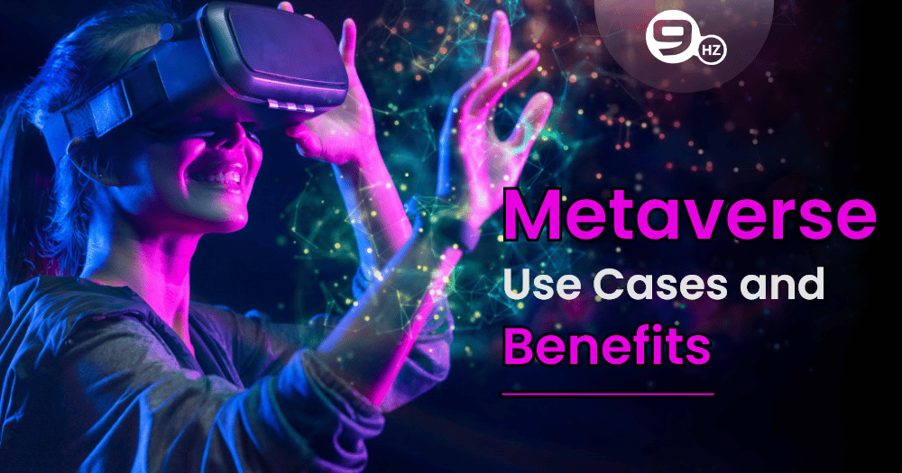 Best Metaverse Use Cases and Benefits in 2026