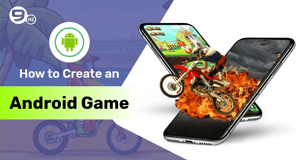 How to Create an Android Game? (Guide 2026)